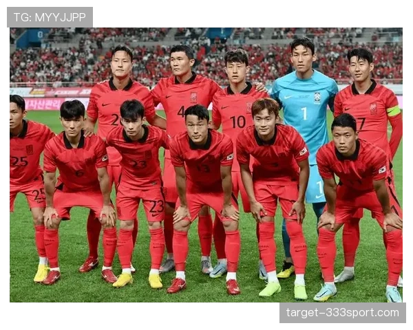 韩国国家男子足球队近期赛事展现阵容磨合成效，稳定中寻求战术突破空间